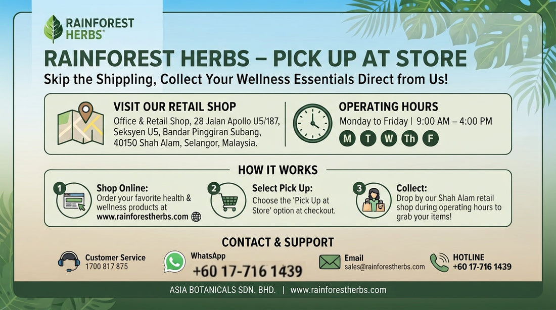 Convenient & Healthy: Pick Up Your Rainforest Herbs Favorites Directly from Our Shah Alam Office!